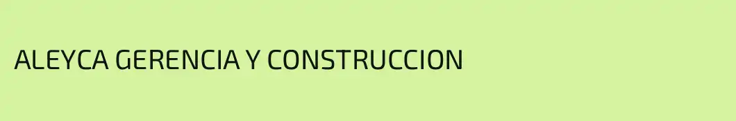 ALEYCA GERENCIA Y CONSTRUCCION